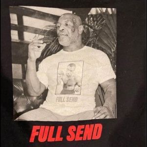 Full Send Mike Tyson T Shirt